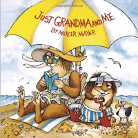 Just Grandma and Me (Little Critter) (Pictureback(R)) Just Grandma and Me (Little Critter) (Pictureback(R))