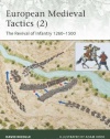 European Medieval Tactics (2): New Infantry, New Weapons 1260-1500 (Elite)