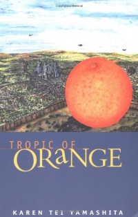 Tropic of Orange Tropic of Orange