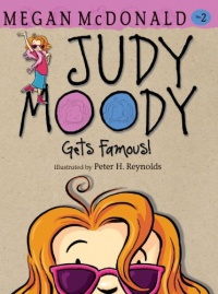 Judy Moody Gets Famous! (Book #2) Judy Moody Gets Famous! (Book #2)