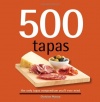 500 Tapas, The Only Tapas Compendium You'll Ever Need (500 Series Cookbooks) (500 Cooking (Sellers))