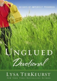Unglued Devotional: 60 Days of Imperfect Progress Unglued Devotional: 60 Days of Imperfect Progress