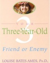 Your Three-Year-Old: Friend or Enemy