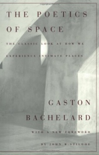 The Poetics of Space The Poetics of Space