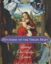 Mysteries of the Virgin Mary: Living Our Lady's Graces