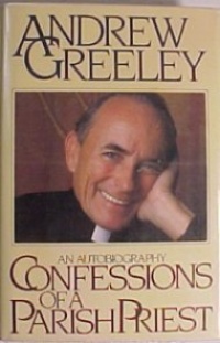 Confessions of a Parish Priest: An Autobiography Confessions of a Parish Priest: An Autobiography