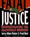 Fatal Justice: Reinvestigating the MacDonald Murders