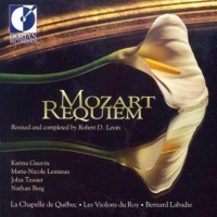 Mozart - Requiem / Gauvin · Lemieux · Tessier · Berg · La Chappelle de Québec · Les Violons du Roy · Labadie (Revised and Completed by Robert D. Levin) Mozart - Requiem / Gauvin · Lemieux · Tessier · Berg · La Chappelle de Québec · Les Violons du Roy · Labadie (Revised and Completed by Robert D. Levin)