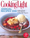 Cooking Light Annual Recipes 2008: EVERY RECIPE...A Year's Worth of Cooking Light Magazine