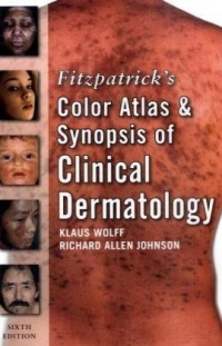 Fitzpatrick's Color Atlas and Synopsis of Clinical Dermatology: Sixth Edition (Fitzpatrick's Color Atlas & Synopsis of Clinical Dermatology) Fitzpatrick's Color Atlas and Synopsis of Clinical Dermatology: Sixth Edition (Fitzpatrick's Color Atlas & Synopsis of Clinical Dermatology)