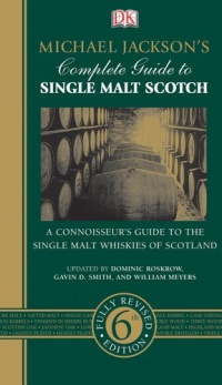 Michael Jackson's Complete Guide to Single Malt Scotch Michael Jackson's Complete Guide to Single Malt Scotch