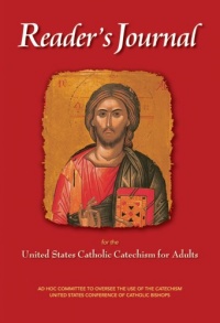 Reader's Journal for the United States Catholic Catechism for Adults Reader's Journal for the United States Catholic Catechism for Adults