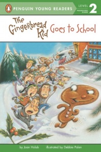 The Gingerbread Kid Goes to School (Penguin Young Readers, L2) The Gingerbread Kid Goes to School (Penguin Young Readers, L2)