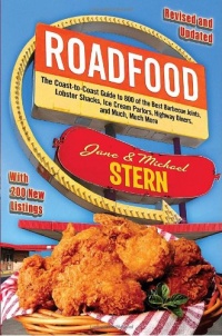 Roadfood: The Coast-to-Coast Guide to 800 of the Best Barbecue Joints, Lobster Shacks, Ice Cream Parlors, Highway Diners, and Much, Much More Roadfood: The Coast-to-Coast Guide to 800 of the Best Barbecue Joints, Lobster Shacks, Ice Cream Parlors, Highway Diners, and Much, Much More