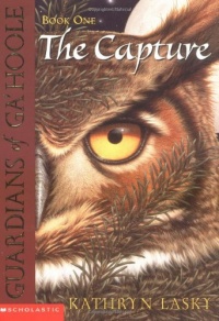 The Capture (Guardians of Ga'hoole, Book 1) The Capture (Guardians of Ga'hoole, Book 1)