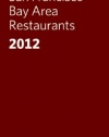 2012 San Francisco Bay Area Restaurants (ZAGAT Restaurant Guides)
