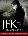 JFK and the Unspeakable: Why He Died and Why It Matters