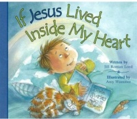 If Jesus Lived Inside My Heart If Jesus Lived Inside My Heart