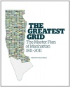 The Greatest Grid: The Master Plan of Manhattan, 1811-2011