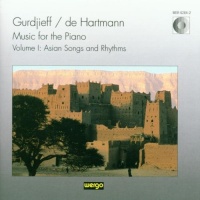 Gurdjieff/de Hartman: Music for Piano, vol.1: Asian Songs & Rhythms Gurdjieff/de Hartman: Music for Piano, vol.1: Asian Songs & Rhythms