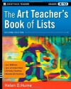 The Art Teacher's Book of Lists, 2nd Edition (J-B Ed: Book of Lists)