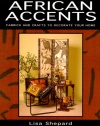 African Accents: Fabrics and Crafts to Decorate Your Home