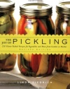 The Joy of Pickling: 250 Flavor-Packed Recipes for Vegetables and More from Garden or Market (Revised Edition)