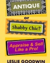 ANTIQUE or Shabby Chic? Appraise & Sell Like a Pro!