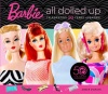 Barbie: All Dolled Up: Celebrating 50 Years of Barbie