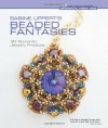 Sabine Lippert's Beaded Fantasies: 30 Romantic Jewelry Projects (Beadweaving Master Class Series)