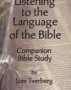 Listening to the Language of the Bible Companion Bible Study