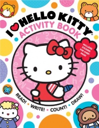I Heart Hello Kitty Activity Book: Read, Write, Count, and Draw with Hello Kitty and Friends! I Heart Hello Kitty Activity Book: Read, Write, Count, and Draw with Hello Kitty and Friends!
