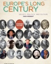 Europe's Long Century: 1900-Present: Society, Politics, and Culture