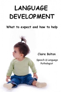 Language Development: What to expect and how to help Language Development: What to expect and how to help