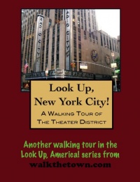 A Walking Tour of New York City - Theater District