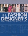 The Fashion Designer's Directory of Shape and Style: Over 500 Mix-and-Match Elements for Creative Clothing Design