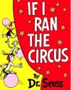 If I Ran the Circus (Classic Seuss)