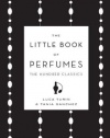 The Little Book of Perfumes: The Hundred Classics