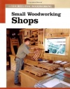 Small Woodworking Shops (New Best of Fine Woodworking)