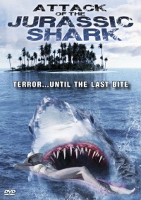 Attack of the Jurassic Shark Attack of the Jurassic Shark
