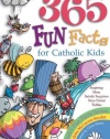 365 Fun Facts for Catholic Kids