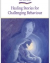 Healing Stories for Challenging Behaviour