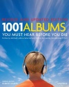 1001 Albums You Must Hear Before You Die: Revised and Updated Edition