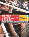 The Bicycling Guide to Complete Bicycle Maintenance & Repair: For Road & Mountain Bikes