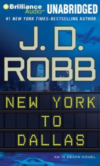 New York to Dallas (In Death Series) New York to Dallas (In Death Series)