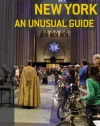 Secret New York - An Unusual Guide: Local Guides by Local People