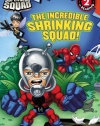 Super Hero Squad: The Incredible Shrinking Squad! (Passport to Reading Level 2)