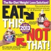 Eat This, Not That! 2013: The No-Diet Weight Loss Solution