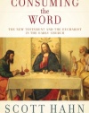 Consuming the Word: The New Testament and The Eucharist in the Early Church