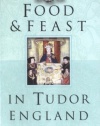 Food & Feast in Tudor England (Food & Feasts)